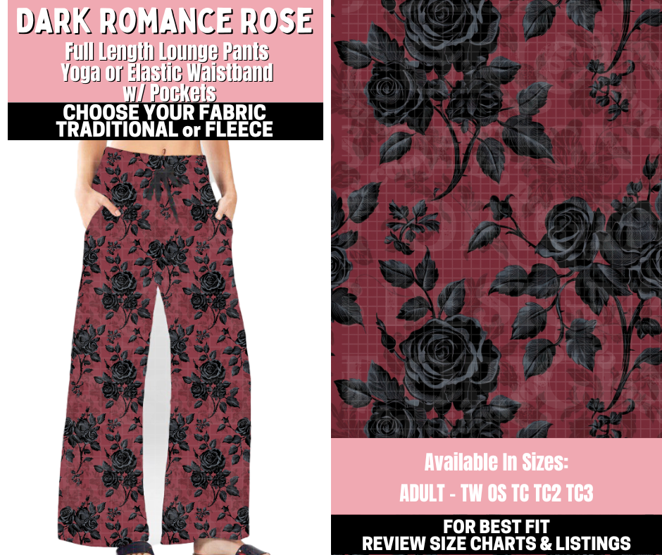 Preorder! Closes 11/12. ETA Jan. Dark Romance Rose Lounge Pants Choose Fleece or Traditional