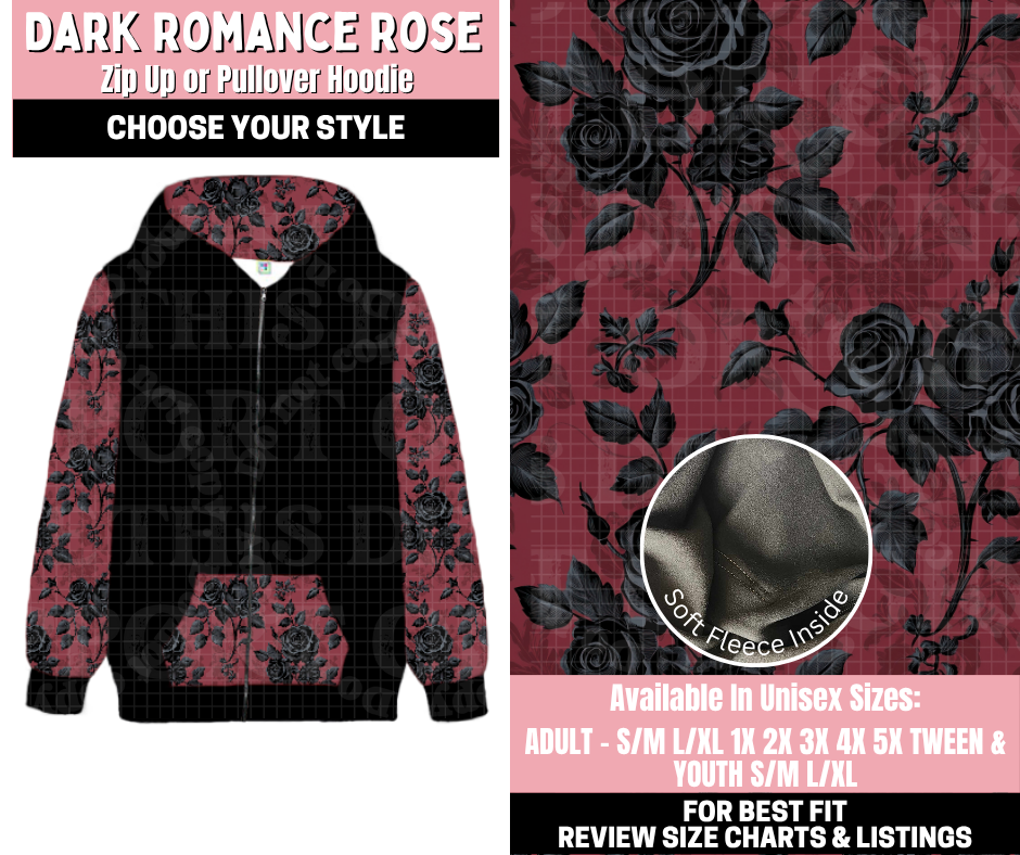 Preorder! Closes 11/12. ETA Jan. Dark Romance Rose Zip-Up or Pullover Hoodie